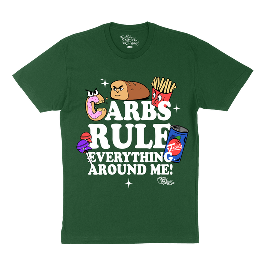 Carbs Rule Everything Around Me T Shirt Forest Green