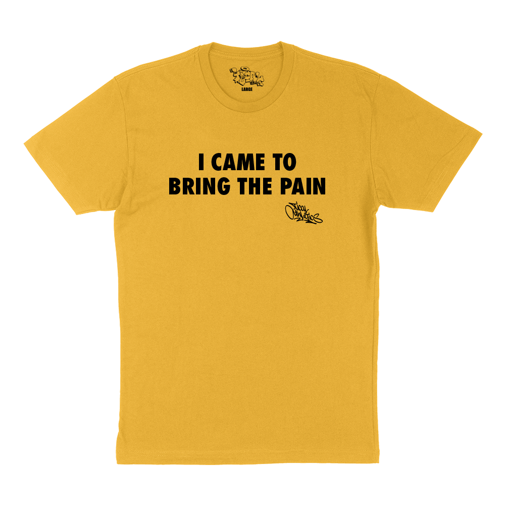 I Came to Bring the Pain Lyric T Shirt Yellow and Black
