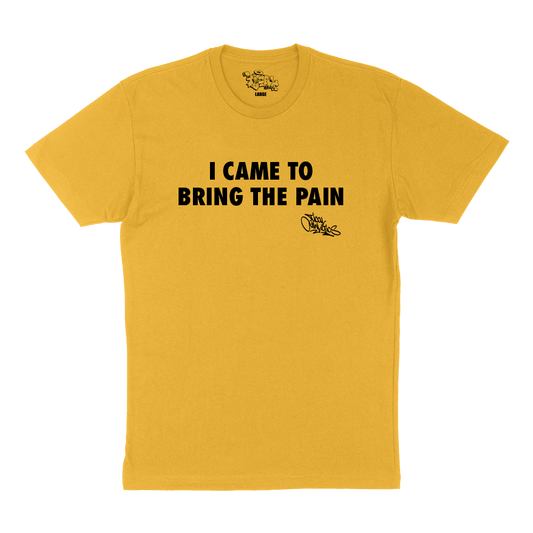 I Came to Bring the Pain Lyric T Shirt Yellow and Black